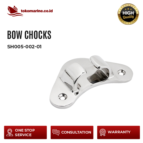 SH005-002-01 BOW CHOCKS