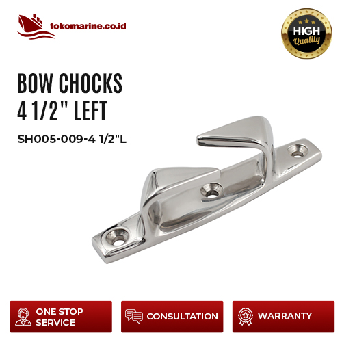 SH005-009-4 1/2"L BOW CHOCKS 4 1/2" LEFT